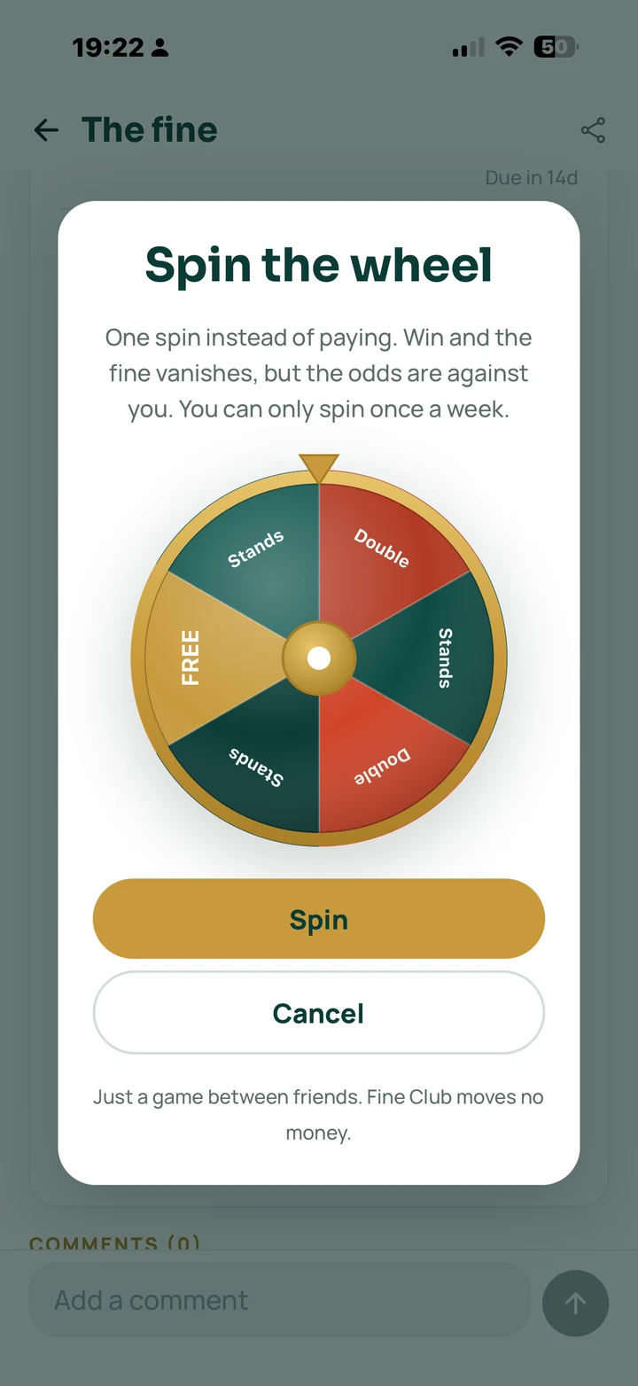 The Fine Club app, Spin the wheel. Feeling lucky? Risk a fine on the wheel instead of paying.